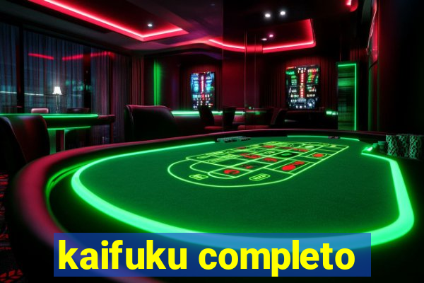 kaifuku completo